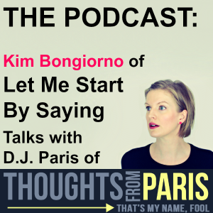 The Podcast with DJ Paris and Kim Bongiorno 2014